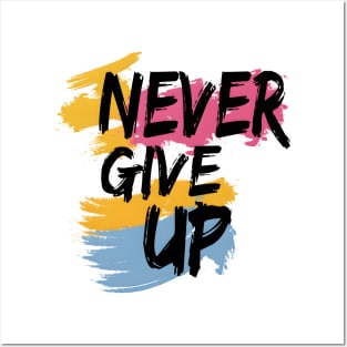 Never give up Posters and Art